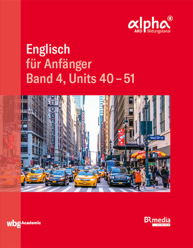 Englisch für Anfänger - Band 4: Units 40-51 (German Edition)