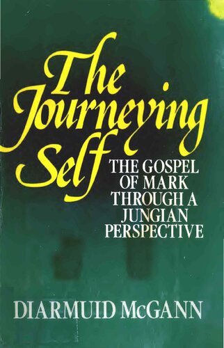 Journeying Self: The Gospel of Mark Through a Jungian Perspective