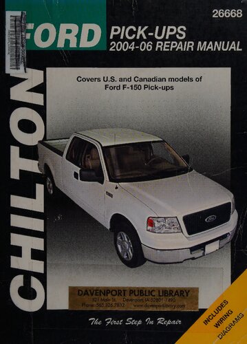 Chilton's Ford Pick-Ups 2004-06 Repair Manual: Covers U.S. and Canadian Models of Ford F-150 Pick-Ups