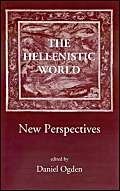 The Hellenistic World: New Perspectives