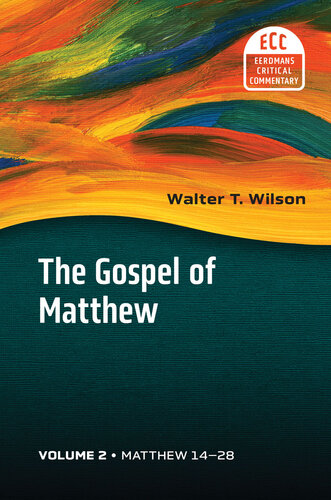 The Gospel of Matthew, vol. 2: Matthew 14–28 (Eerdmans Critical Commentary)