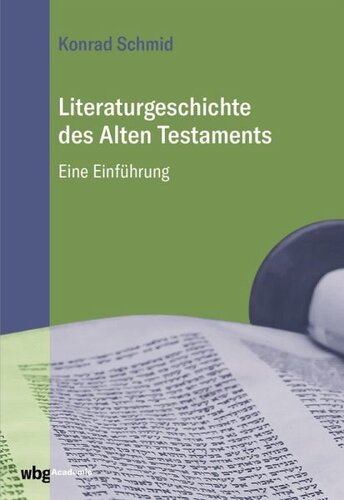 Literaturgeschichte des Alten Testaments: Eine Einführung