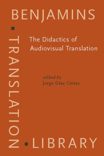 The Didactics of Audiovisual Translation (Benjamins Translation Library)