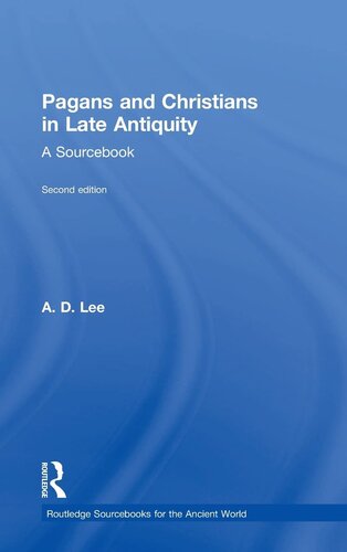 Pagans and Christians in Late Antiquity: A Sourcebook (Routledge Sourcebooks for the Ancient World)