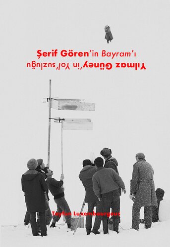 Şerif Gören’in Bayram’ı: Yılmaz Güney’in Yol’suzluğu