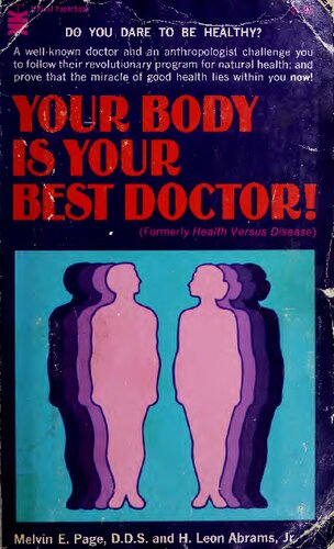 Your Body is Your Best Doctor ! Formerly, Health Versus Disease