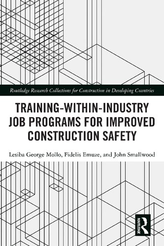 Training-Within-Industry Job Programs for Improved Construction Safety (Routledge Research Collections for Construction in Developing Countries)