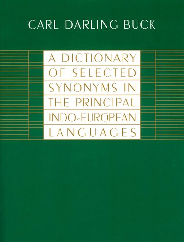 A Dictionary of Selected Synonyms in ihe Principal Indo-european Languages: A Contribution to the History of Ideas