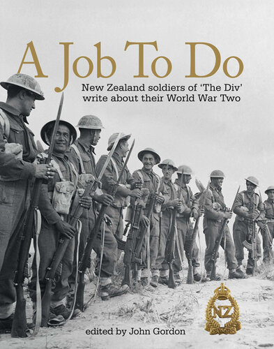 A Job to Do: New Zealand Soldiers of ‘The Div’ Write About Their World War Two
