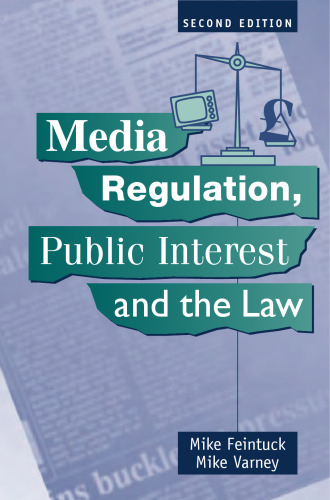 Media Regulation, Public Interest and the Law (Second Edition)