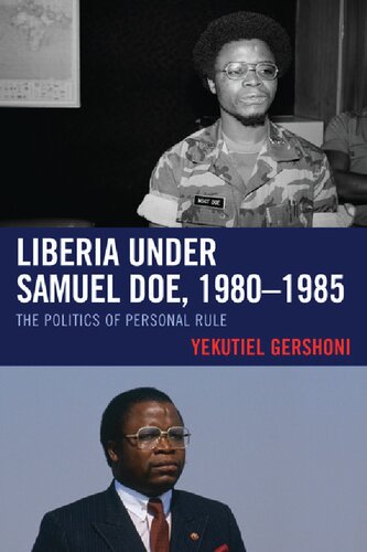 Liberia under Samuel Doe, 1980–1985: The Politics of Personal Rule