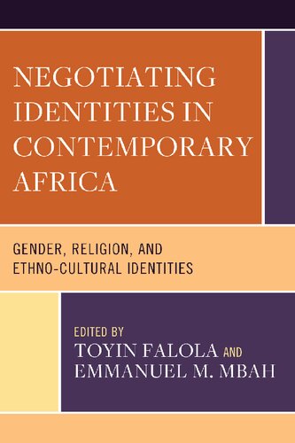 Negotiating Identities in Contemporary Africa: Gender, Religion, and Ethno-cultural Identities
