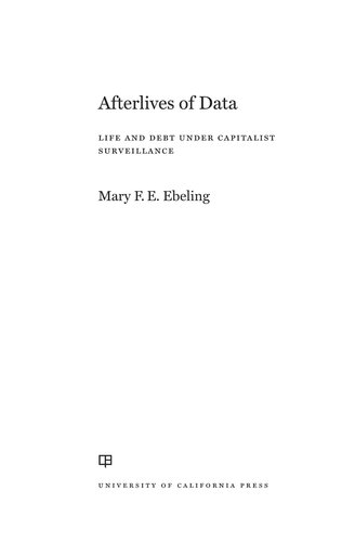 Afterlives of Data: Life and Debt under Capitalist Surveillance