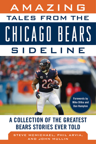 Amazing Tales from the Chicago Bears Sideline: a Collection of the Greatest Bears Stories Ever Told
