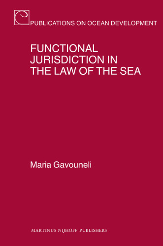Functional Jurisdiction in the Law of the Sea (Publications on Ocean Development)