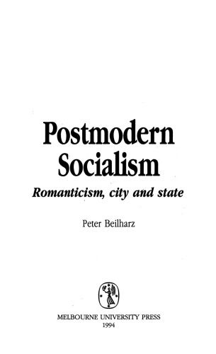 Postmodern Socialism: Romanticism, City and State