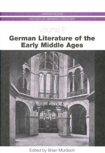 German Literature of the Early Middle Ages (Camden House History of German Literature)