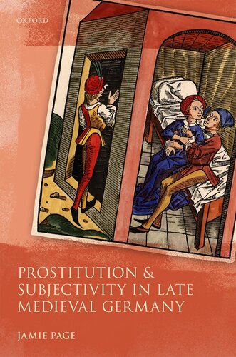 Prostitution and Subjectivity in Late Medieval Germany (Studies in German History)