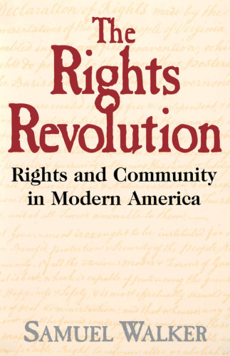 The Rights Revolution: Rights and Community in Modern America