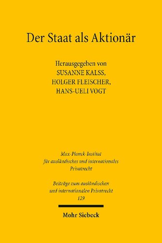 Der Staat als Aktionär: Neuntes deutsch-österreichisch-schweizerisches Symposium, Wien, 17.-18. Mai 2018