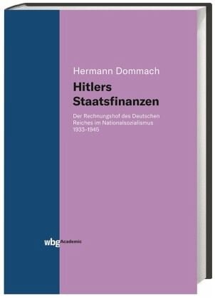 Hitlers Staatsfinanzen: Der Reichsrechnungshof 1933 bis 1945