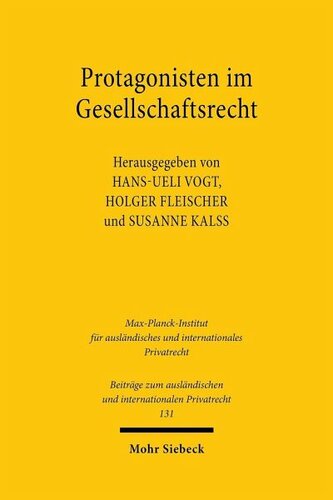 Protagonisten im Gesellschaftsrecht: Zehntes deutsch-österreichisch-schweizerisches Symposium, Zürich, 6.-7. Juni 2019