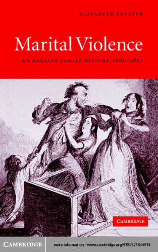 Marital Violence: An English Family History, 1660-1857
