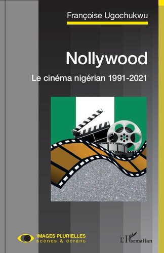 Nollywood: Le cinéma nigérian 1991-2021