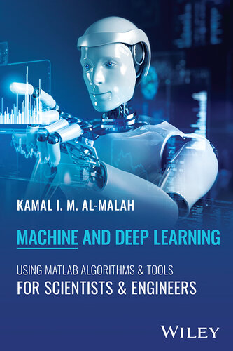 Machine and Deep Learning Using MATLAB : Algorithms and Tools for Scientists and Engineers