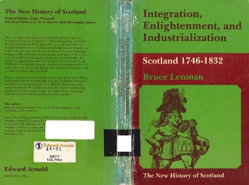 Integration, Enlightenment, and Industrialization: Scotland 1746-1832 (Heritage)