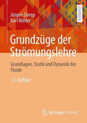Grundzüge der Strömungslehre: Grundlagen, Statik und Dynamik der Fluide