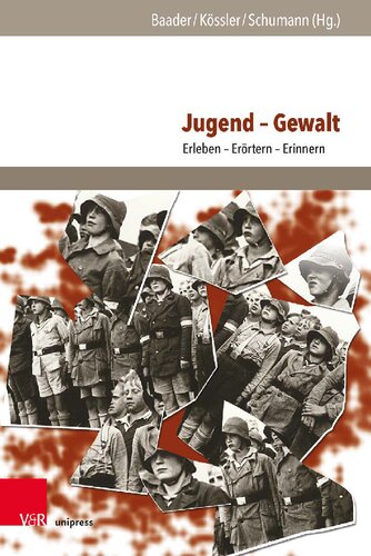 Jugend – Gewalt: Erleben – Erörtern – Erinnern