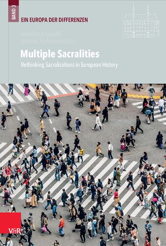 Multiple Sacralities: Rethinking Sacralizations in European History