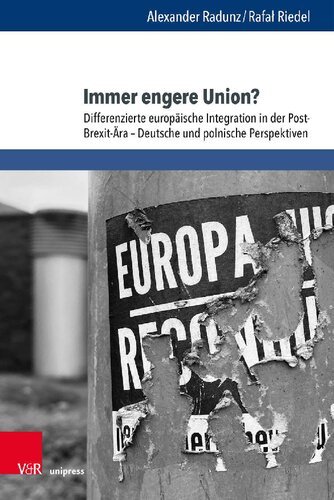 Immer engere Union?: Differenzierte europäische Integration in der Post-Brexit-Ära – Deutsche und polnische Perspektiven