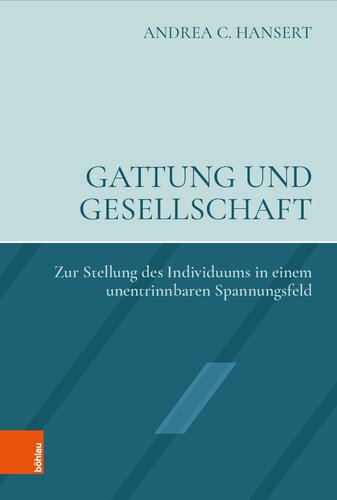 Gattung und Gesellschaft: Zur Stellung des Individuums in einem unentrinnbaren Spannungsfeld