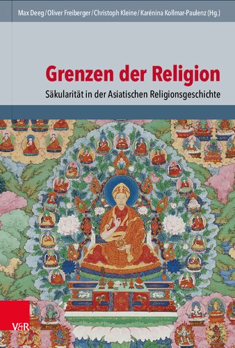 Grenzen der Religion: Säkularität in der Asiatischen Religionsgeschichte