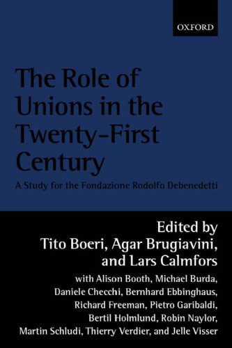 The Role of Unions in the Twenty-First Century: A Report for the Fondazione Rodolfo Debenedetti