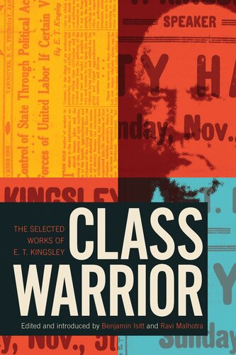 Class Warrior : The Selected Works of E. T. Kingsley