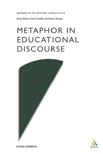 Metaphor in Educational Discourse (Advances in Applied Linguistics Series)