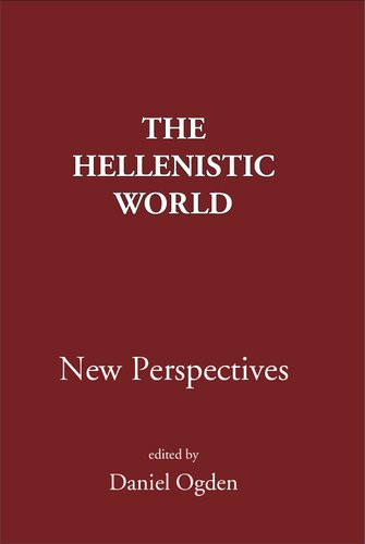 The Hellenistic World: New Perspectives (New Perspectives Series)