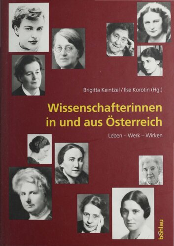 Wissenschafterinnen in und aus Österreich: Leben – Werk – Wirken