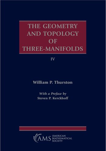 The Geometry and Topology of Three-Manifolds IV: With a Preface by Steven P. Kerckhoff (Collected Works) 4