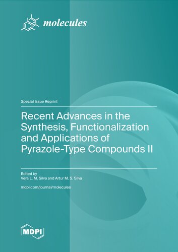 Recent Advances in the Synthesis, Functionalization and Applications of Pyrazole-Type Compounds II