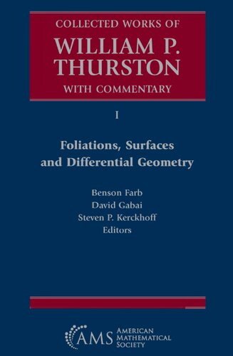 Collected Works of William P. Thurston with Commentary, I: Foliations, Surfaces and Differential Geometry: 1