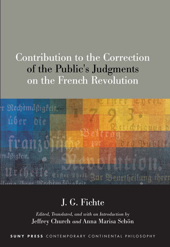 Contribution to the Correction of the Public's Judgments on the French Revolution (SUNY series in Contemporary Continental Philosophy)