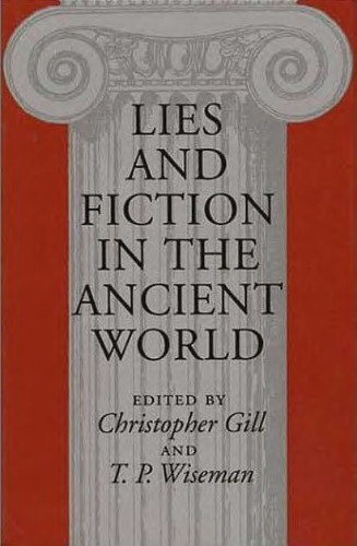 Lies and Fiction in the Ancient World (Classics)