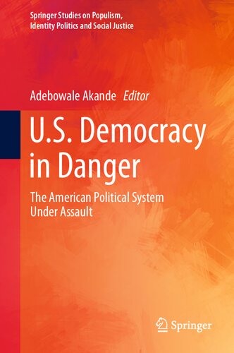 U.S. Democracy In Danger: The American Political System Under Assault
