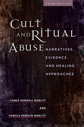 Cult and Ritual Abuse : Narratives, Evidence, and Healing Approaches