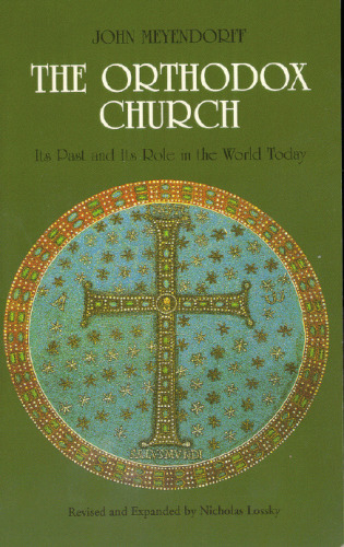 Orthodox Church: Its Past and Its Role in the World Today