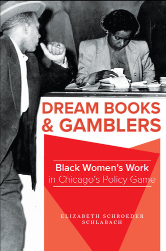 Dream Books and Gamblers: Black Women's Work in Chicago's Policy Game